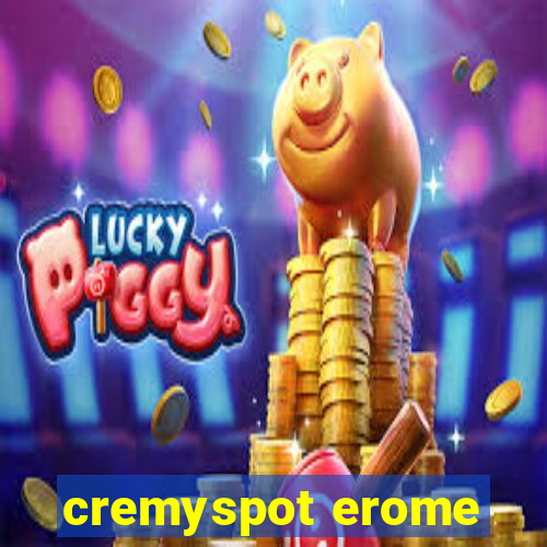 cremyspot erome